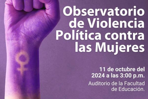 Lanzamiento del Observatorio de la Violencia Política contra las mujeres