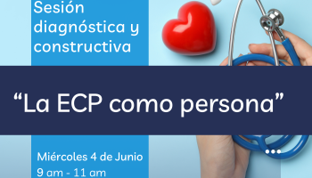 Sesión de diagnóstico y evaluación “La ECP como persona”